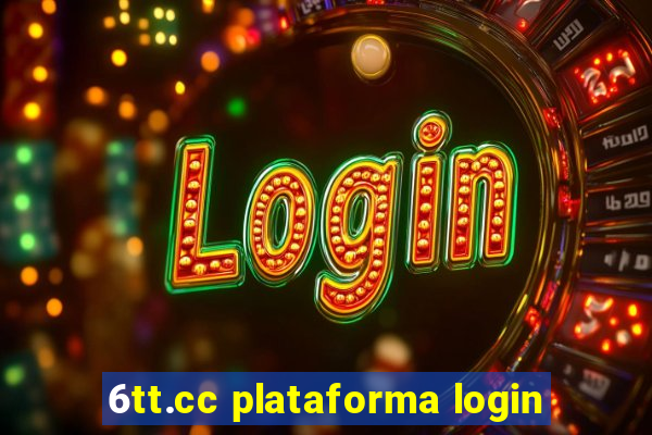 6tt.cc plataforma login